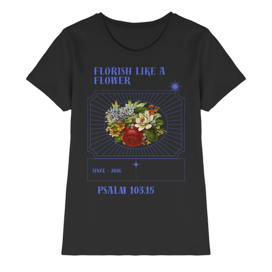 Florish like a Flower  - Ladies Premium Shirt